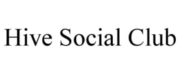 HIVE SOCIAL CLUB trademark