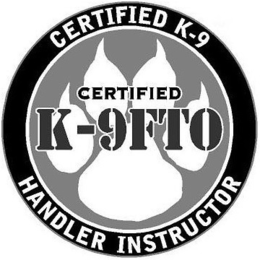 CERTIFIED K-9FTO CERTIFIED K-9 HANDLER INSTRUCTOR trademark