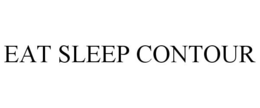 EAT SLEEP CONTOUR trademark