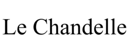 LE CHANDELLE trademark