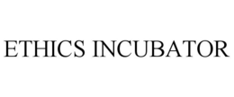 ETHICS INCUBATOR trademark