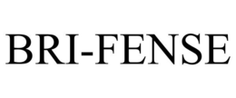 BRI-FENSE trademark