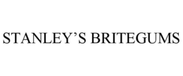 STANLEY'S BRITEGUMS trademark