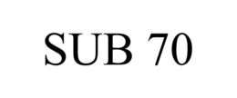 SUB 70 trademark