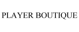 PLAYER BOUTIQUE trademark