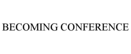 BECOMING CONFERENCE trademark