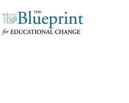 THE BLUEPRINT FOR EDUCATIONAL CHANGE trademark