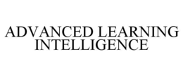 ADVANCED LEARNING INTELLIGENCE trademark