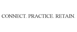 CONNECT. PRACTICE. RETAIN. trademark