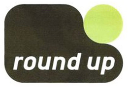 ROUND UP trademark