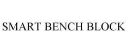 SMART BENCH BLOCK trademark