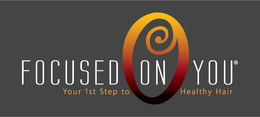 FOCUSED ON YOU YOUR 1ST STEP TO HEALTHYHAIR trademark