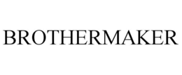 BROTHERMAKER trademark