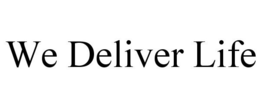 WE DELIVER LIFE trademark