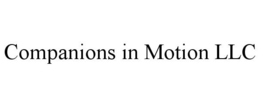 COMPANIONS IN MOTION LLC trademark