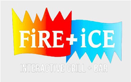 FIRE + ICE INTERACTIVE GRILL + BAR trademark