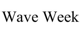 WAVE WEEK trademark