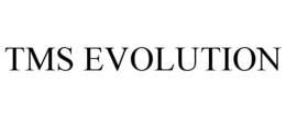 TMS EVOLUTION trademark
