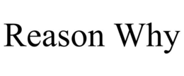REASON WHY trademark