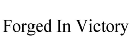 FORGED IN VICTORY trademark