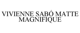 VIVIENNE SABÓ MATTE MAGNIFIQUE trademark