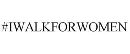 #IWALKFORWOMEN trademark