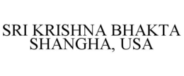 SRI KRISHNA BHAKTA SHANGHA, USA trademark