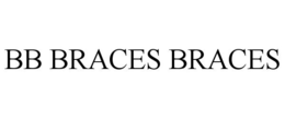 BB BRACES BRACES trademark