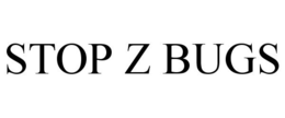 STOP Z BUGS trademark