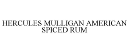 HERCULES MULLIGAN AMERICAN SPICED RUM trademark