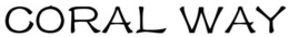 CORAL WAY trademark