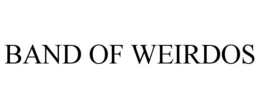 BAND OF WEIRDOS trademark