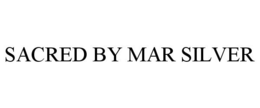 SACRED BY MAR SILVER trademark