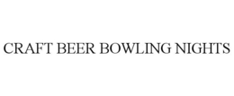 CRAFT BEER BOWLING NIGHTS trademark
