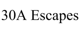30A ESCAPES trademark