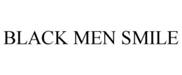 BLACK MEN SMILE trademark