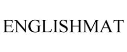 ENGLISHMAT trademark