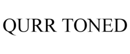 QURR TONED trademark