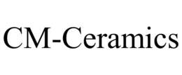 CM-CERAMICS trademark