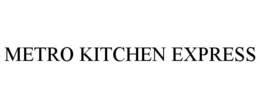 METRO KITCHEN EXPRESS trademark