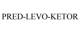 PRED-LEVO-KETOR trademark