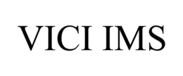 VICI IMS trademark
