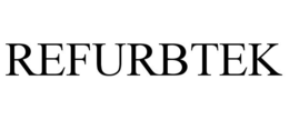 REFURBTEK trademark
