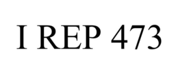 I REP 473 trademark