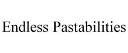 ENDLESS PASTABILITIES trademark