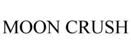 MOON CRUSH trademark