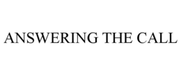 ANSWERING THE CALL trademark