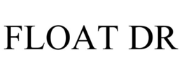 FLOAT DR trademark