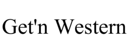 GET'N WESTERN trademark