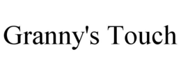 GRANNY'S TOUCH trademark